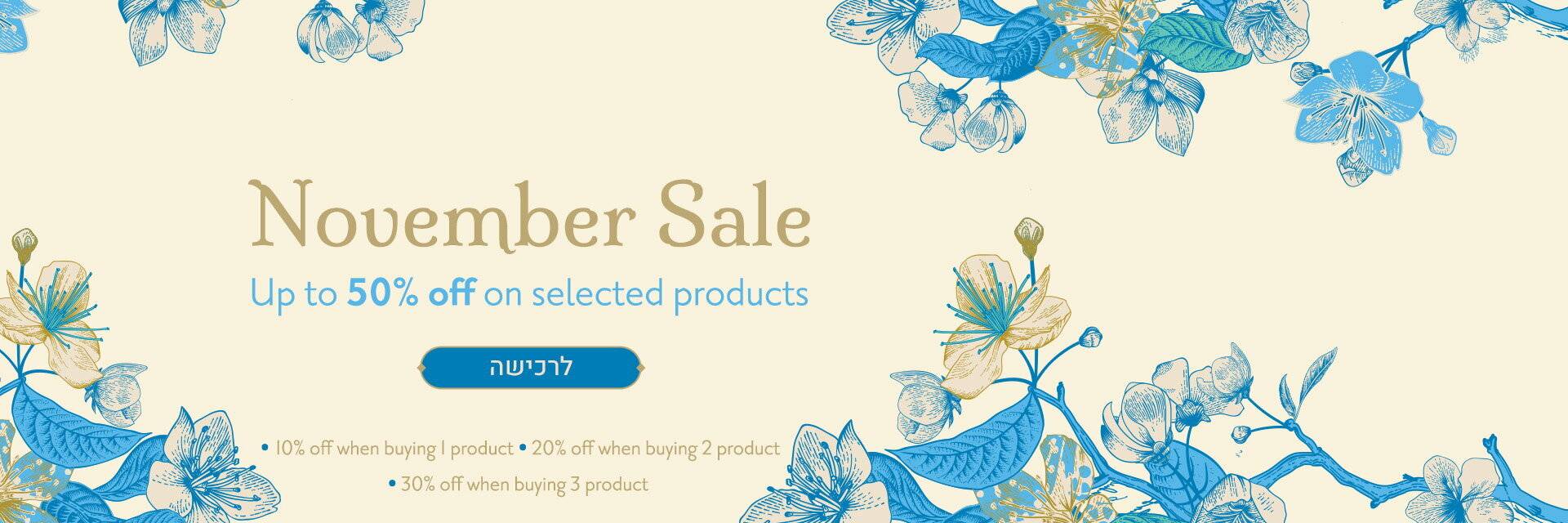 November Sale up to 50% off. 1=10%,2=20%,3=30%, 50% on selected products. Beyond the products: 