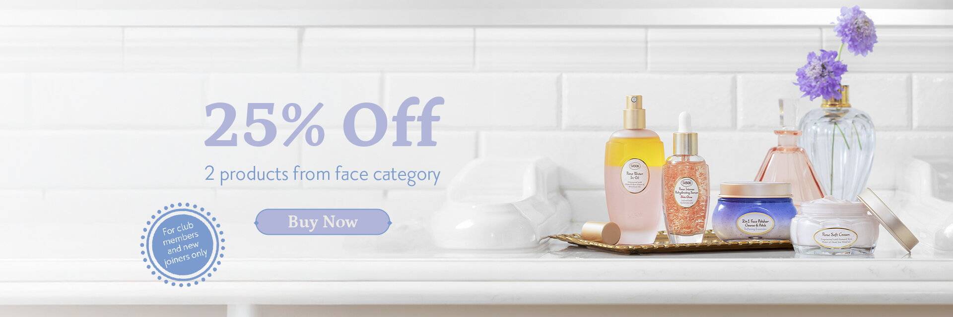 When buying 2 facial products - 25% off the most expensive one: 